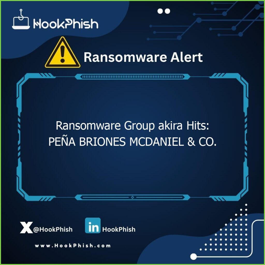 hookphish post ransomware group akira hits pena briones mcdaniel co