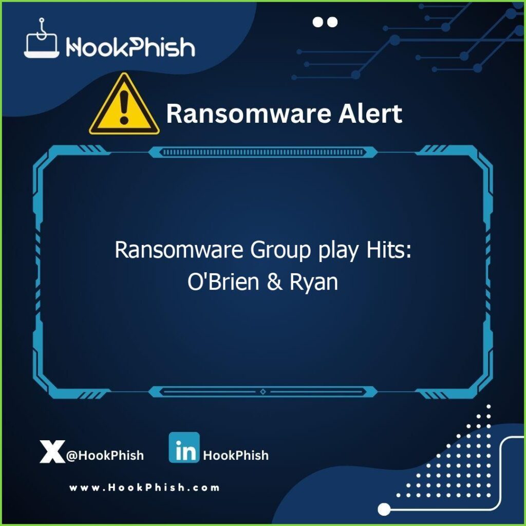 hookphish post ransomware group play hits obrien ryan